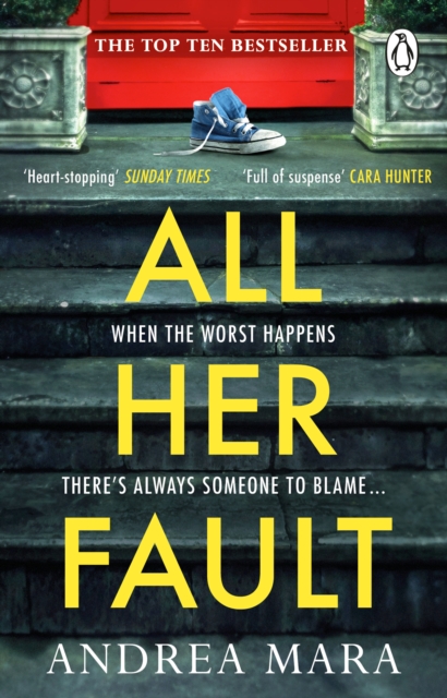 All Her Fault : The breathlessly twisty Sunday Times bestseller everyone is talking about, Paperback / softback Book