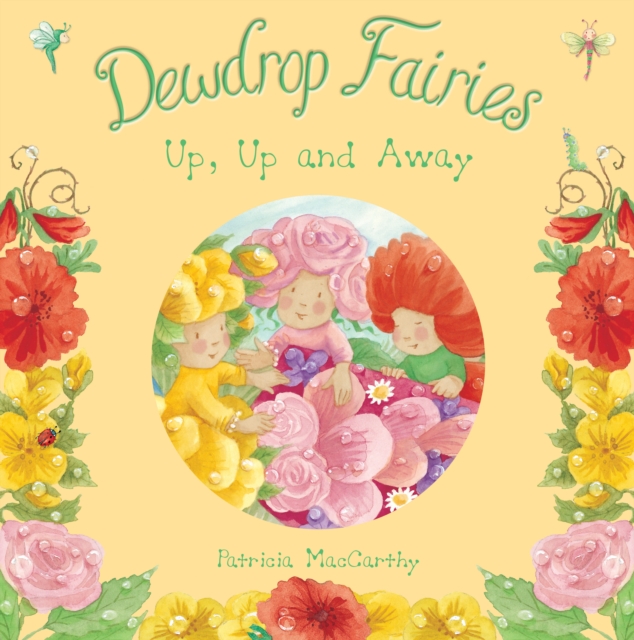 Dewdrop Fairies: Up, Up and Away, Paperback / softback Book