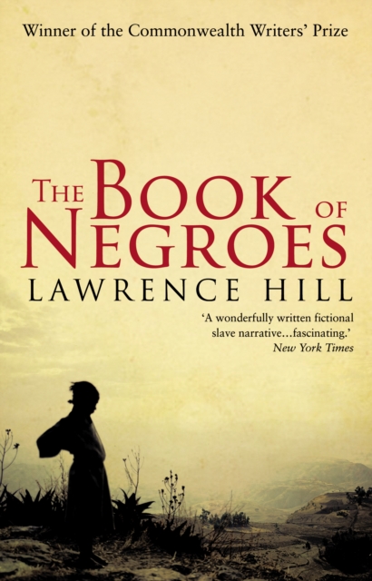 The Book of Negroes : The award-winning classic bestseller, Paperback / softback Book