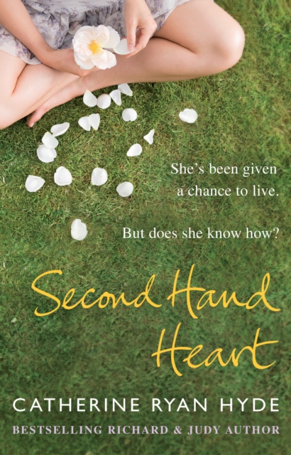 Second Hand Heart : a piercing, emotionally charged novel from bestselling Richard and Judy Book Club author Catherine Ryan Hyde, Paperback / softback Book