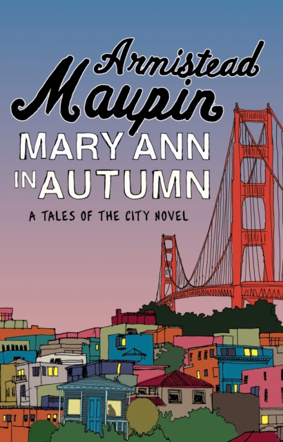 Mary Ann in Autumn : Tales of the City 8, Paperback / softback Book
