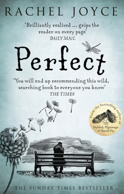 Perfect : From the bestselling author of The Unlikely Pilgrimage of Harold Fry, Paperback / softback Book