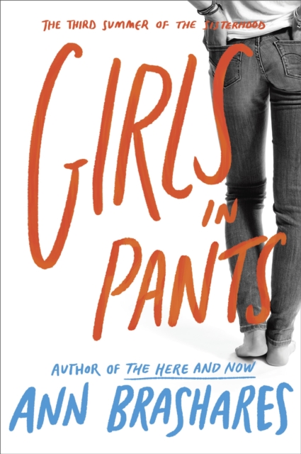 Girls in Pants: The Third Summer of the Sisterhood, Paperback / softback Book