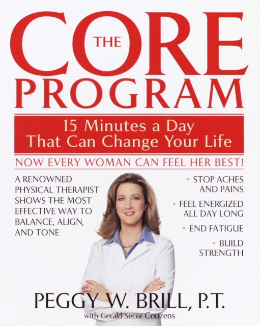 The Core Program : Fifteen Minutes a Day That Can Change Your Life, Paperback / softback Book