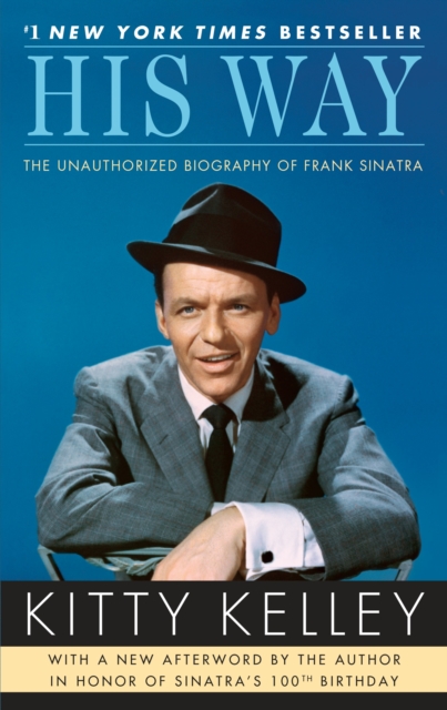 His Way : The Unauthorized Biography of Frank Sinatra, Paperback / softback Book