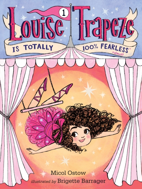 Louise Trapeze Is Totally 100% Fearless, Hardback Book