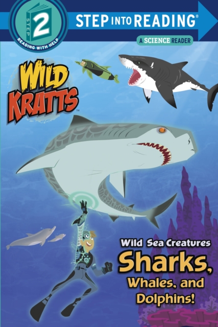 Wild Sea Creatures: Sharks, Whales and Dolphins! (Wild Kratts), Paperback / softback Book