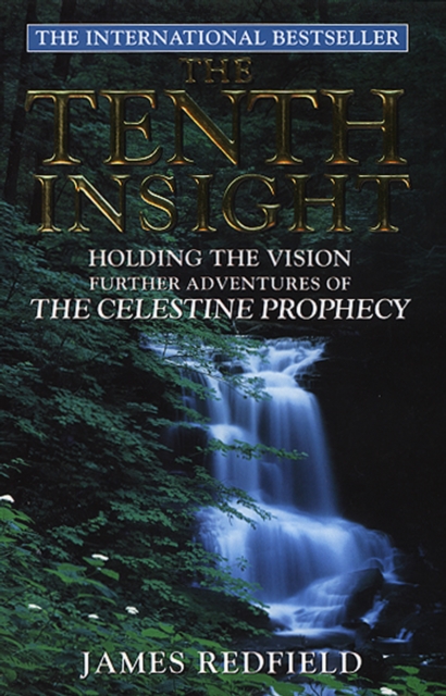 The Tenth Insight : the follow up to the bestselling sensation The Celestine Prophecy, Paperback / softback Book