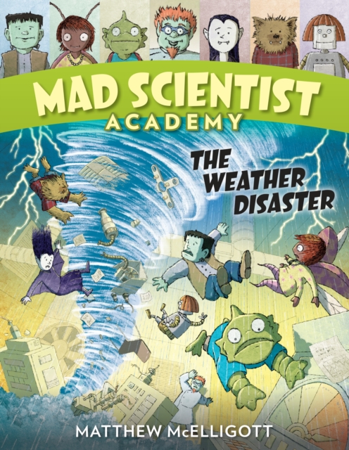 Mad Scientist Academy: The Weather Disaster, Hardback Book