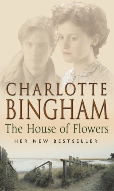 The House Of Flowers : (The Eden series:2): a thrilling novel of service, strength and suspicion in wartime Britain from bestselling author Charlotte Bingham, Paperback / softback Book
