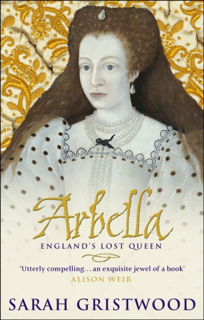 Arbella: England's Lost Queen, Paperback / softback Book