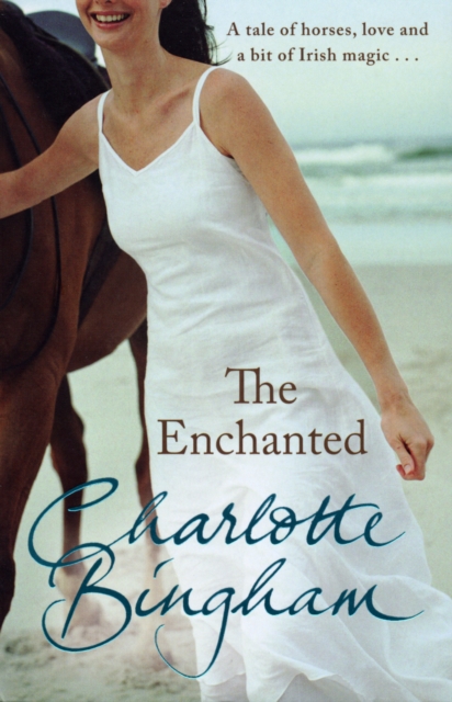 The Enchanted : a wonderfully uplifting story of a special friendship that runs incredibly deep from bestselling author Charlotte Bingham, Paperback / softback Book