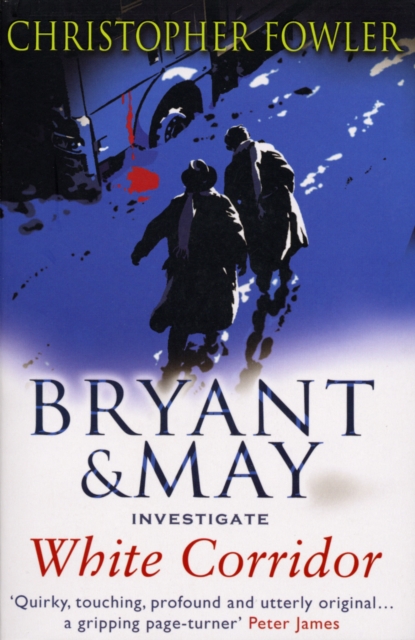 White Corridor : (Bryant & May Book 5), Paperback / softback Book