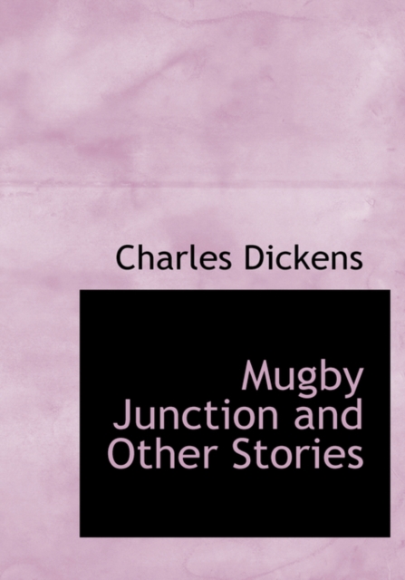 Mugby Junction and Other Stories, Hardback Book