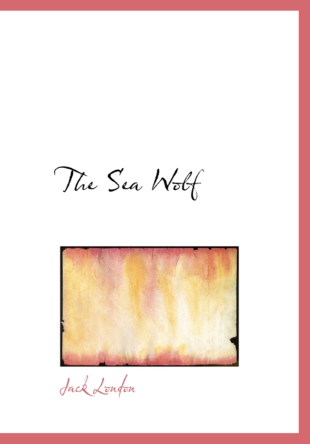 The Sea Wolf, Hardback Book