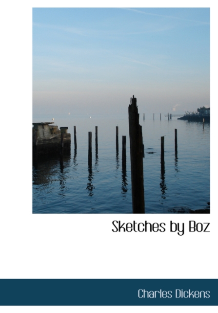 Sketches by Boz, Hardback Book