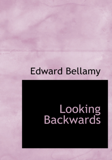 Looking Backward, Hardback Book