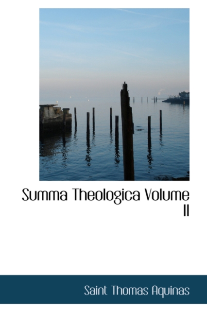 Summa Theologica Volume II, Hardback Book