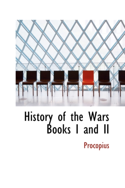History of the Wars Books I and II, Hardback Book