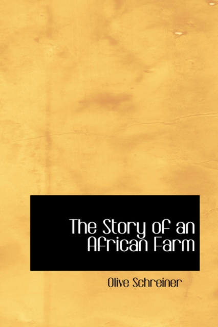 The Story of an African Farm, Hardback Book