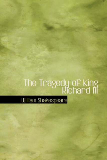 The Tragedy of King Richard III, Hardback Book