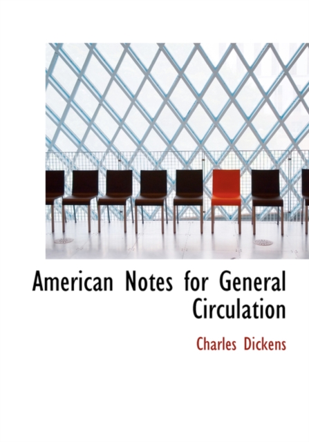 American Notes for General Circulation, Hardback Book