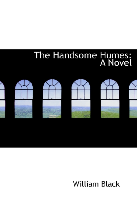The Handsome Humes : A Novel (Large Print Edition), Paperback / softback Book