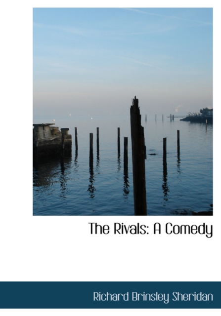 The Rivals : A Comedy, Paperback / softback Book