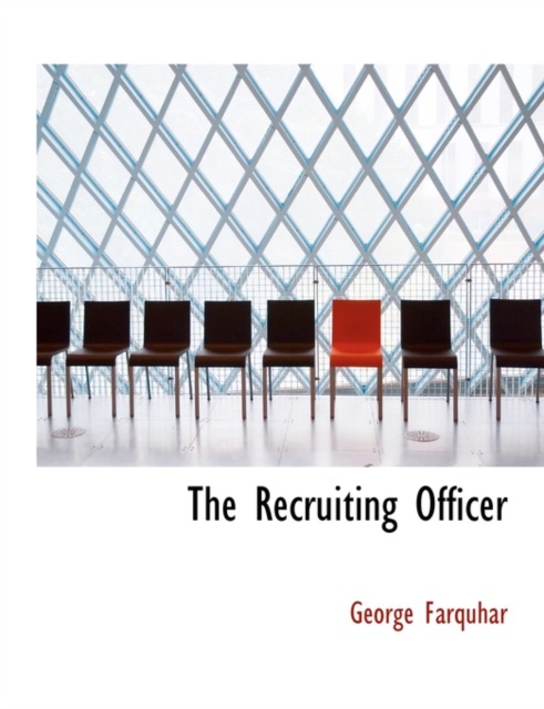The Recruiting Officer, Hardback Book