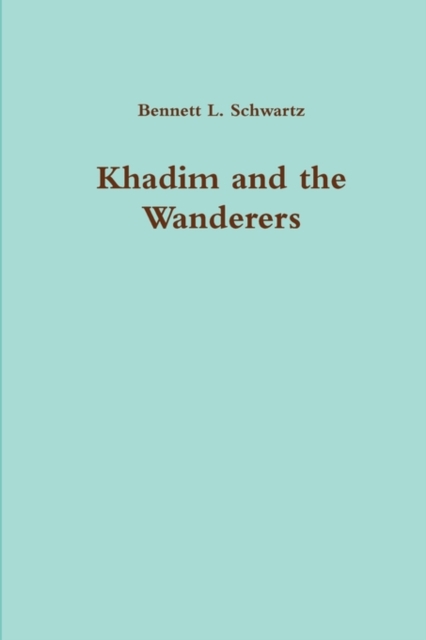 Khadim and the Wanderers, Hardback Book