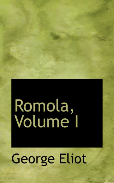 Romola, Volume I, Hardback Book