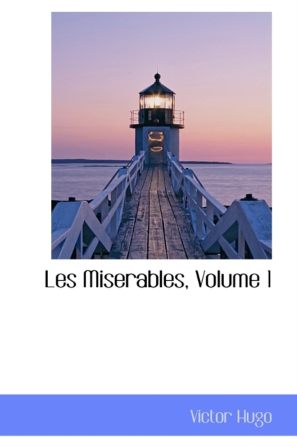 Les Miserables, Volume 1, Paperback Book