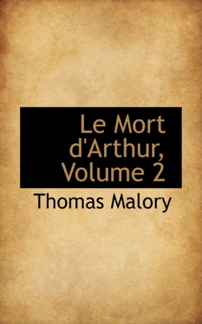 Le Mort D'Arthur Volume 2, Paperback / softback Book