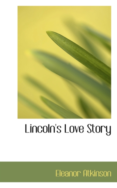 Lincoln's Love Story, Paperback / softback Book
