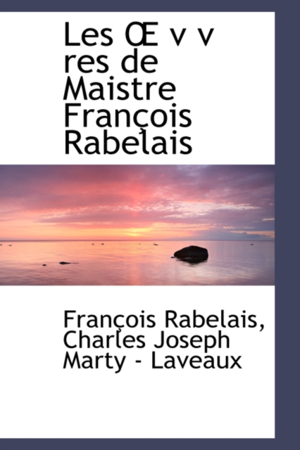 Les V V Res de Maistre Fran OIS Rabelais, Hardback Book