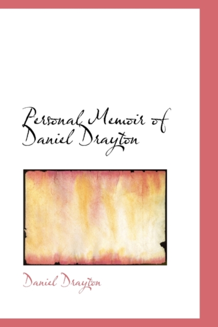 Personal Memoir of Daniel Drayton, Hardback Book