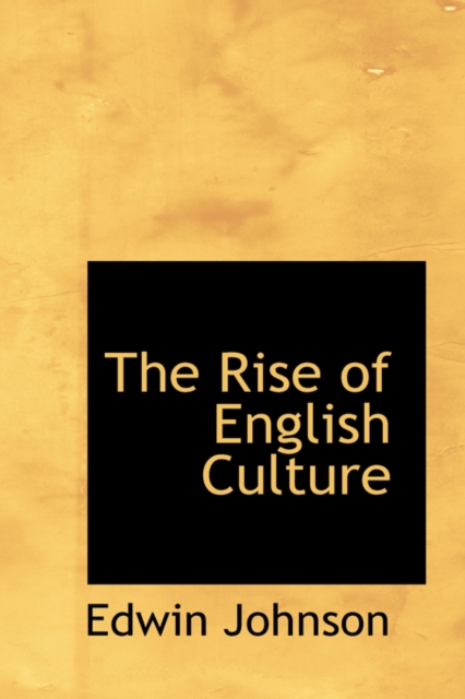 The Rise of English Culture, Hardback Book