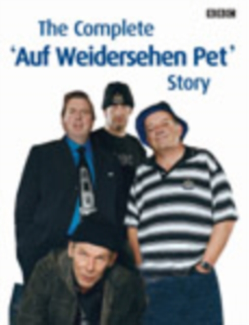 The Complete Auf Wiedersehen Pet Story, Hardback Book