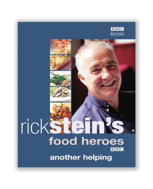 Rick Stein's Food Heroes: Another Helping, Hardback Book