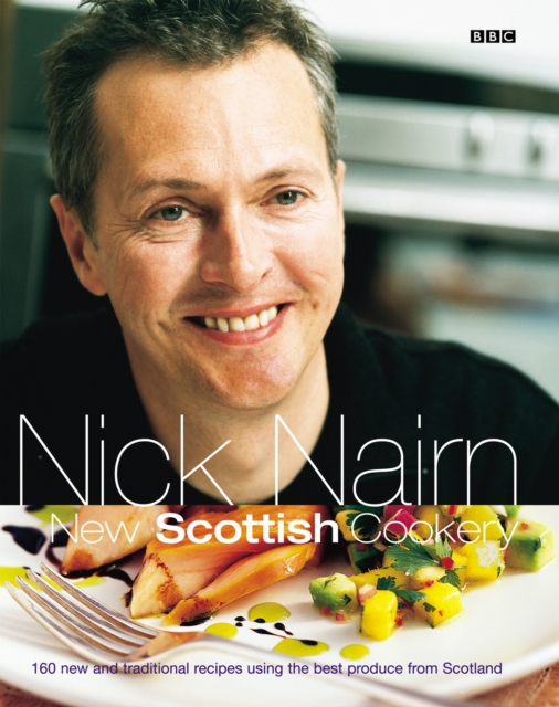 Nick Nairn's New Scottish Cookery, Paperback / softback Book