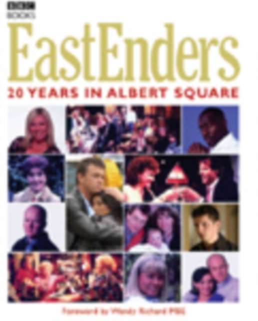 "Eastenders" : 20 Years in Albert Square, Hardback Book