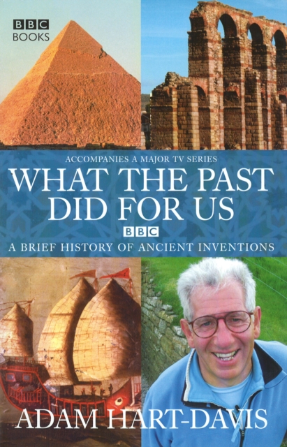 What the Past Did for Us, Hardback Book