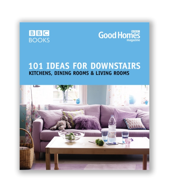Good Homes 101 Ideas For Downstairs, Paperback / softback Book