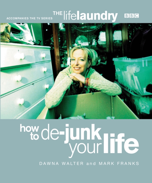 The Life Laundry : How To De-Junk Your Life, Paperback / softback Book