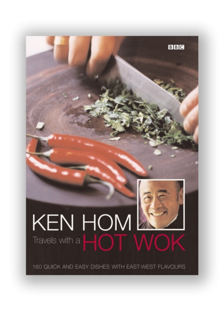 Ken Hom Travels With A Hot Wok, Paperback / softback Book