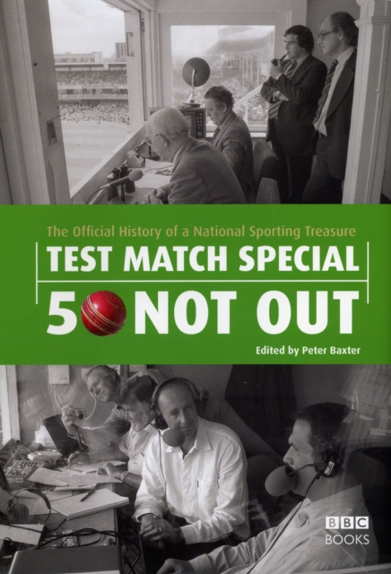Test Match Special - 50 Not Out : The Official History of a National Sporting Treasure, Hardback Book