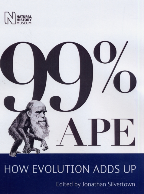 99% Ape : How Evolution Adds Up, Paperback / softback Book