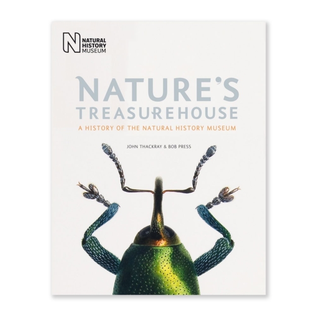 Nature's Treasurehouse : A History of the Natural History Museum, Paperback / softback Book