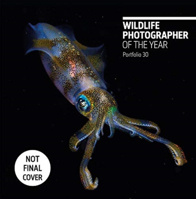 Wildlife Photographer of the Year: Portfolio 30, Volume 30, Hardback Book