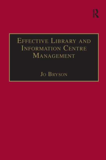 Effective Library and Information Centre Management, Paperback / softback Book